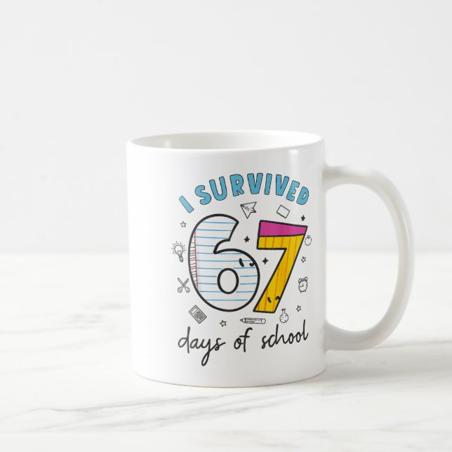 I Survived 67 Days Of School Funny 6 7 Meme Teache Coffee Mug (Right)