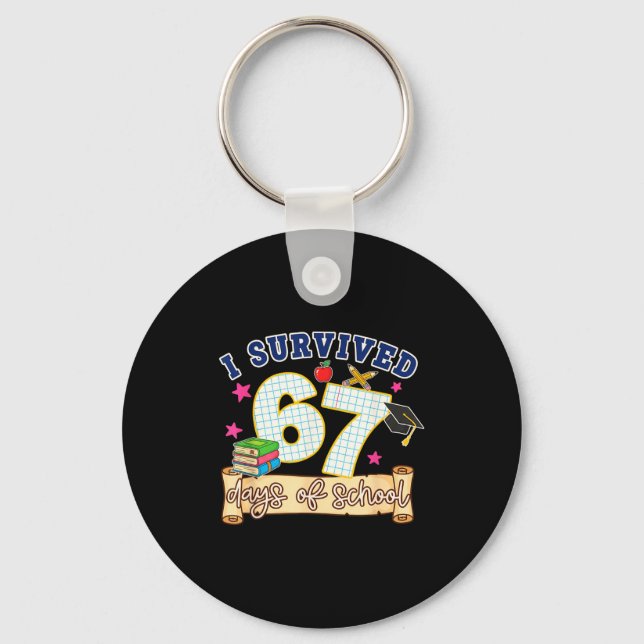 I Survived 67 Days Of School Funny 6 7 Meme Teache Keychain (Front)