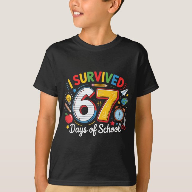 I Survived 67 Days Of School Funny 6 7 Meme Teache T-Shirt (Front)