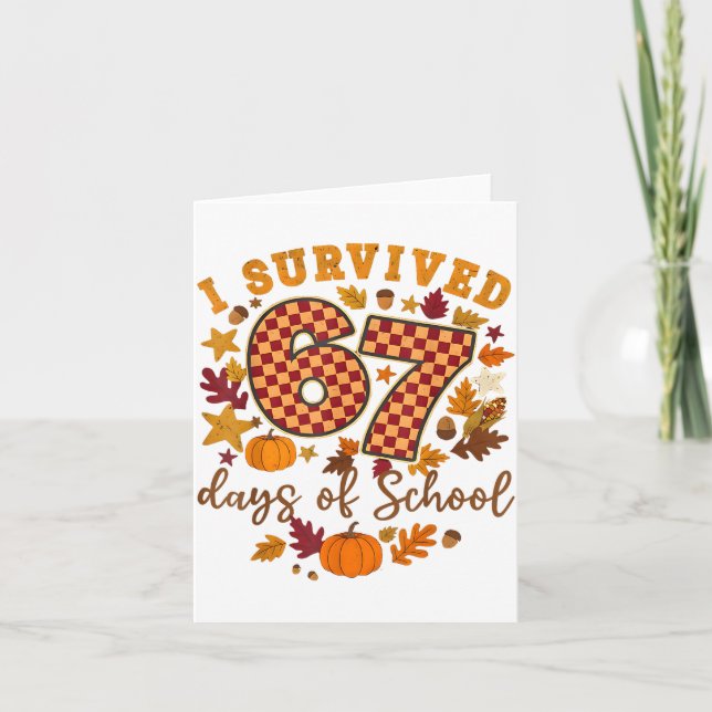 I Survived 67 Days Of School Funny 6 7 Teachers Th Card (Front)