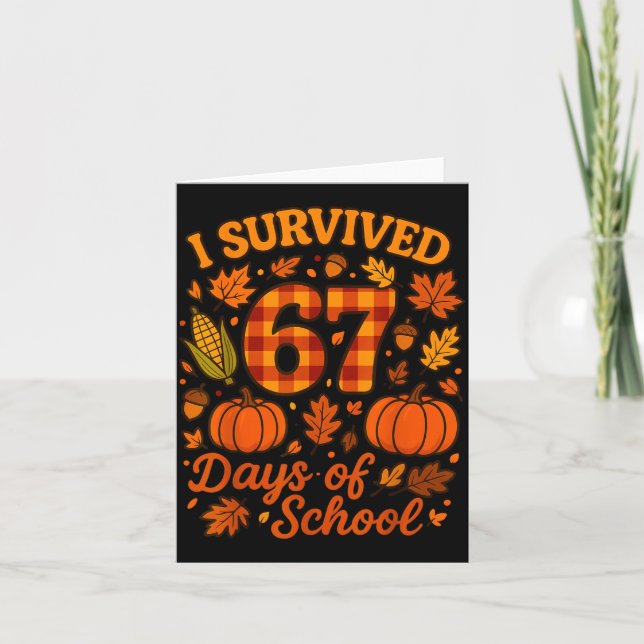 I Survived 67 Days Of School Funny 6 7 Teachers Th Card (Front)