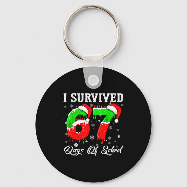 I Survived 67 Days Of School Funny Christmas  Keychain (Front)