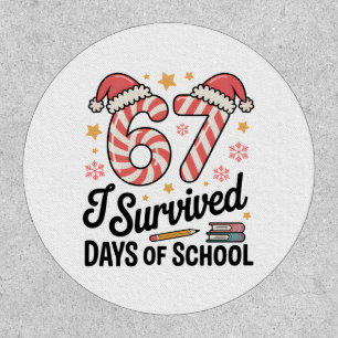 I Survived 67 Days of School Funny Christmas   Patch