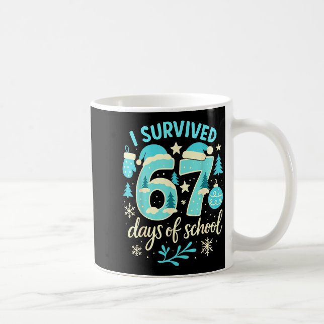 I Survived 67 Days Of School Funny Christmas Teach Coffee Mug (Right)
