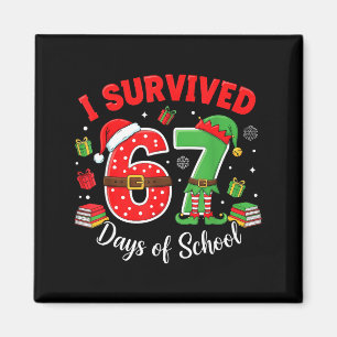 I Survived 67 Days Of School Funny Christmas Teach Magnet