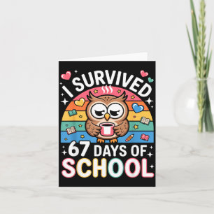 I Survived 67 Days Of School Funny Coffee Owl Scho Card