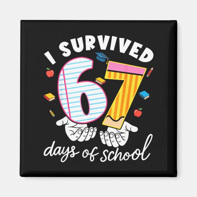 I Survived 67 Days Of School Funny Cool Meme Stude Magnet (Front)
