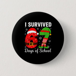 I Survived 67 Days Of School Funny Elf Christmas S Button