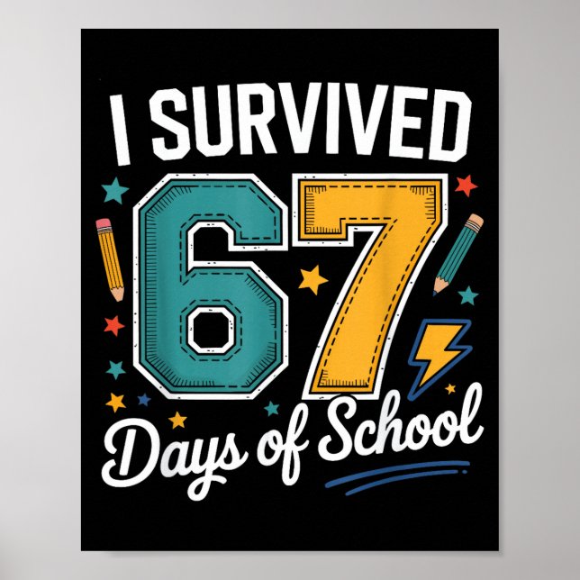 I Survived 67 Days Of School Funny Gen Alpha Quote Poster (Front)