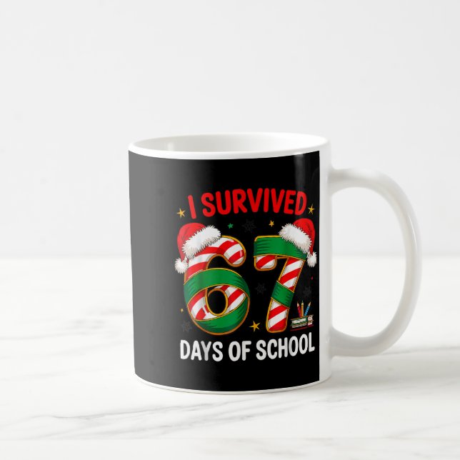 I Survived 67 Days Of School Funny Gen Christmas  Coffee Mug (Right)