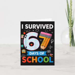 I Survived 67 Days Of School Funny Kids Teacher St Card