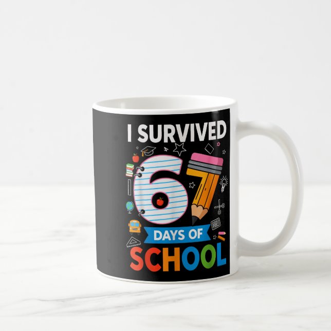 I Survived 67 Days Of School Funny Kids Teacher St Coffee Mug (Right)
