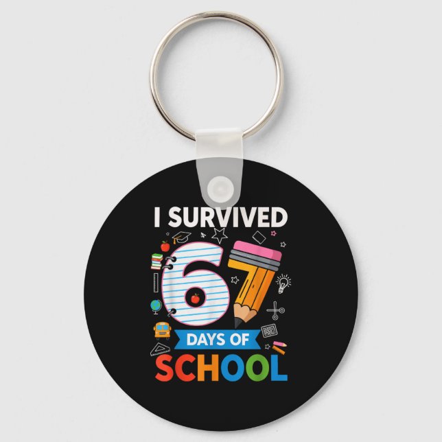 I Survived 67 Days Of School Funny Kids Teacher St Keychain (Front)