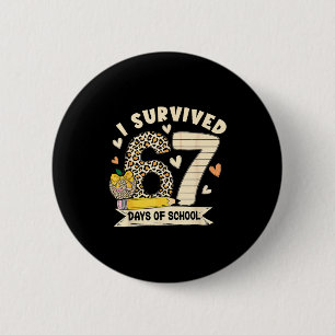 I Survived 67 Days Of School Funny Leopard Student Button