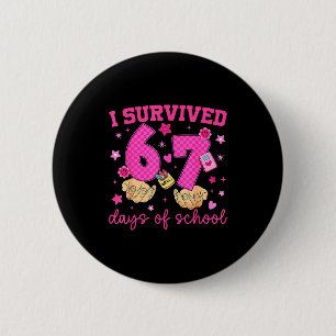 I Survived 67 Days Of School Funny Meme Boy Girl T Button