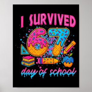 I Survived 67 Days Of School Funny Meme Ice Cream Poster