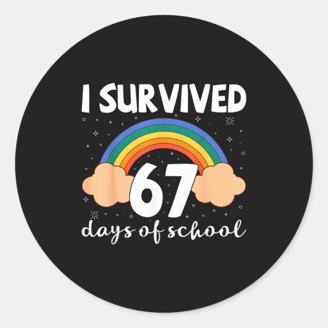 I Survived 67 Days Of School Funny Meme Student Te Classic Round Sticker (Front)