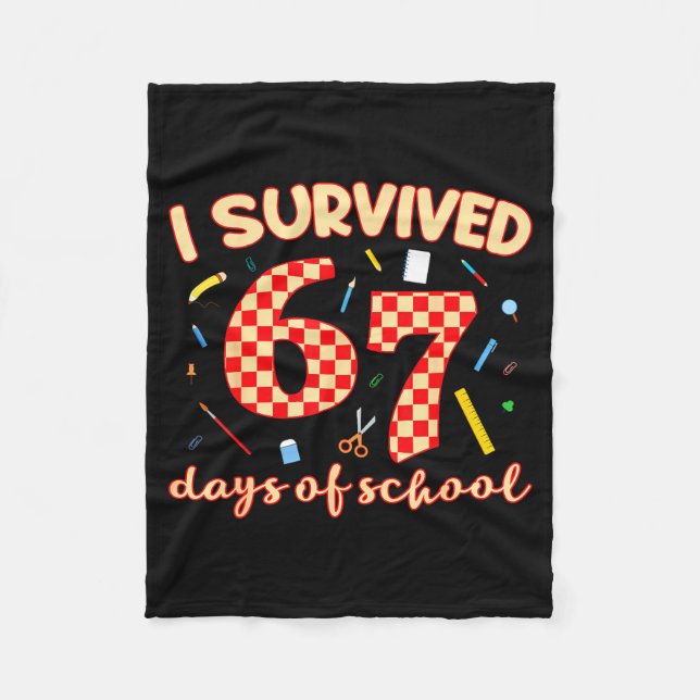 I Survived 67 Days Of School Funny Meme Student Te Fleece Blanket (Front)