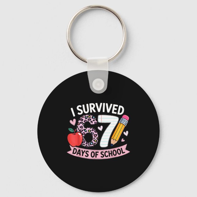 I Survived 67 Days Of School Funny Meme Student Te Keychain (Front)