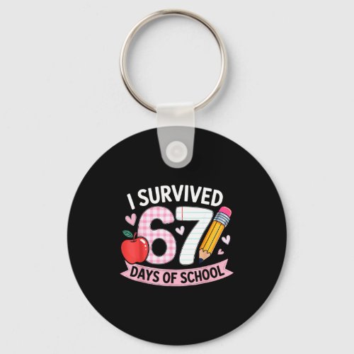 I Survived 67 Days Of School Funny Meme Student Te Keychain