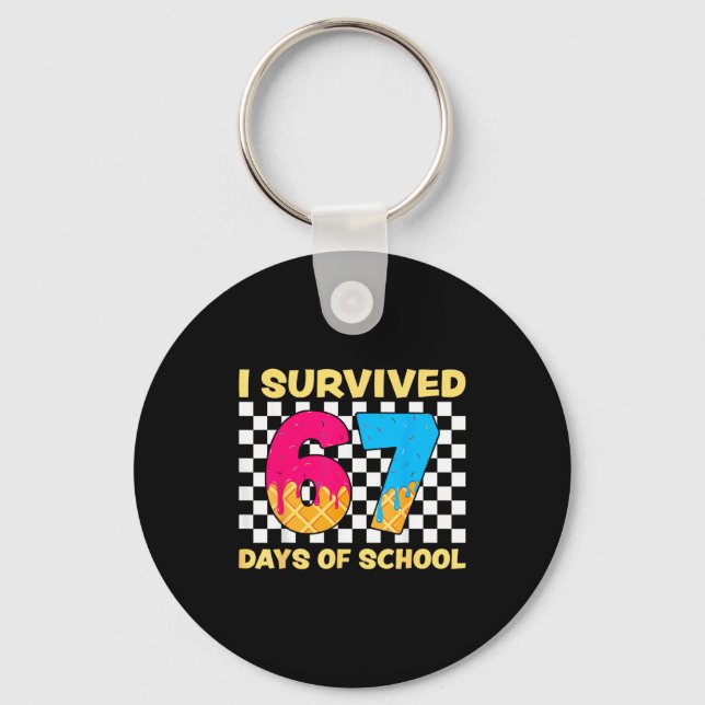 I Survived 67 Days Of School Funny Meme Student Te Keychain (Front)