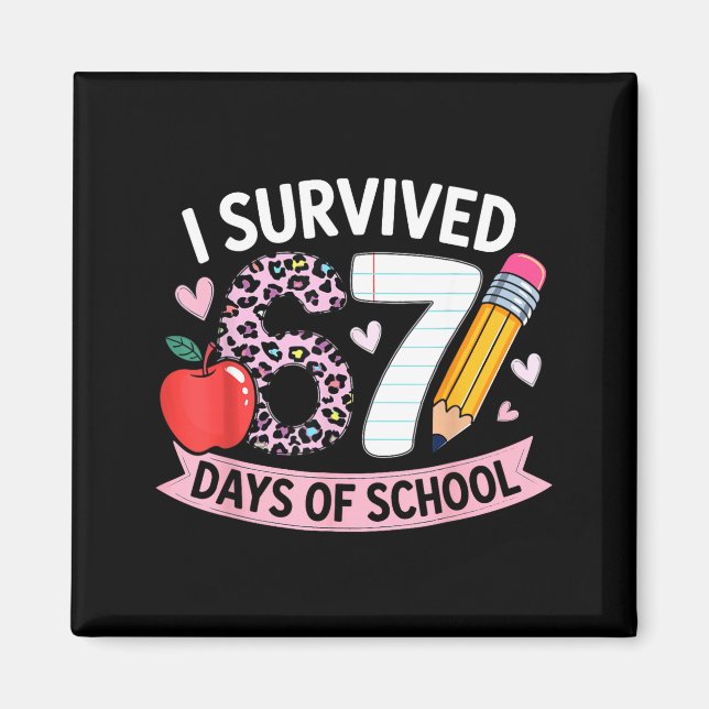 I Survived 67 Days Of School Funny Meme Student Te Magnet (Front)