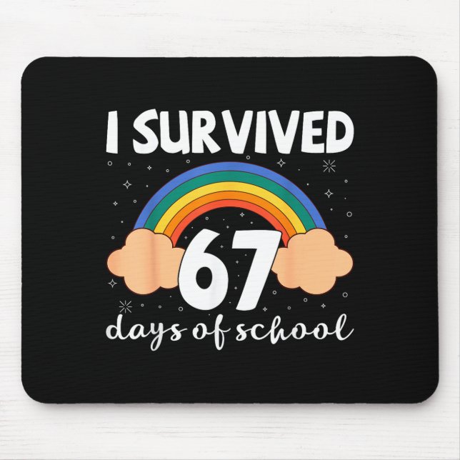 I Survived 67 Days Of School Funny Meme Student Te Mouse Pad (Front)