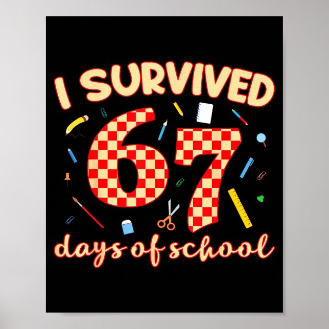 I Survived 67 Days Of School Funny Meme Student Te Poster (Front)