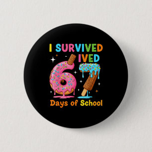 I Survived 67 Days Of School Funny Meme Teacher St Button