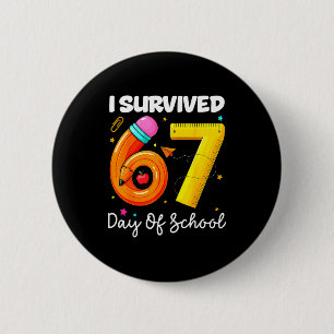 I Survived 67 Days Of School Funny Meme Teacher St Button