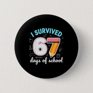I Survived 67 Days Of School Funny Meme Teacher St Button