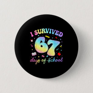 I Survived 67 Days Of School Funny Meme Teacher St Button