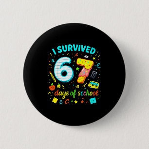 I Survived 67 Days Of School Funny Meme Teacher St Button