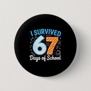 I Survived 67 Days Of School Funny Meme Teacher St Button