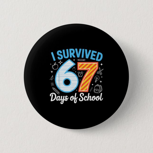I Survived 67 Days Of School Funny Meme Teacher St Button (Front)