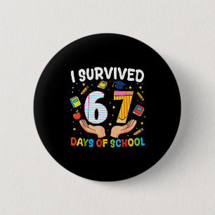 I Survived 67 Days Of School Funny Meme Teacher St Button