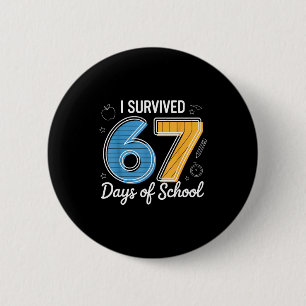 I Survived 67 Days Of School Funny Meme Teacher St Button