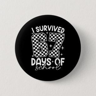 I Survived 67 Days Of School Funny Meme Teacher St Button
