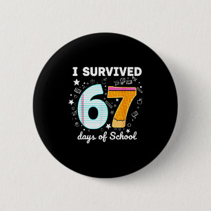 I Survived 67 Days Of School Funny Meme Teacher St Button