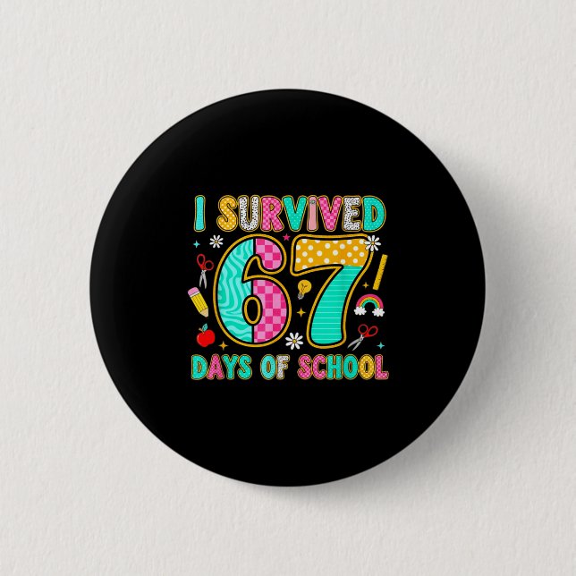 I Survived 67 Days Of School Funny Meme Teacher St Button (Front)