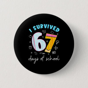 I Survived 67 Days Of School Funny Meme Teacher St Button