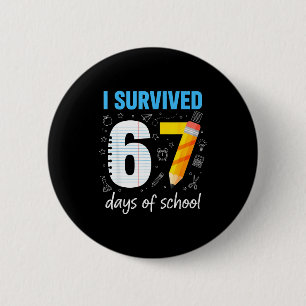 I Survived 67 Days Of School Funny Meme Teacher St Button