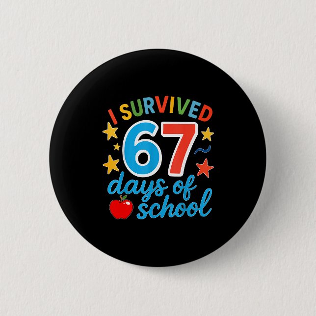 I Survived 67 Days Of School Funny Meme Teacher St Button (Front)
