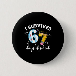 I Survived 67 Days Of School Funny Meme Teacher St Button