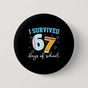 I Survived 67 Days Of School Funny Meme Teacher St Button