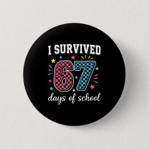 I Survived 67 Days Of School Funny Meme Teacher St Button