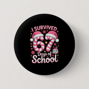 I Survived 67 Days Of School Funny Meme Teacher St Button