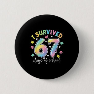 I Survived 67 Days Of School Funny Meme Teacher St Button