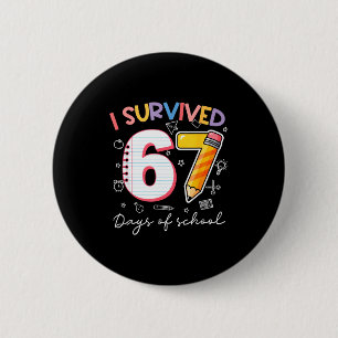 I Survived 67 Days Of School Funny Meme Teacher St Button