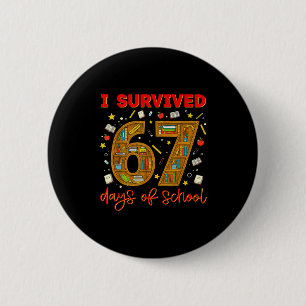 I Survived 67 Days Of School Funny Meme Teacher St Button